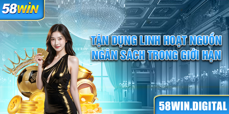 Tận dụng linh hoạt nguồn ngân sách trong giới hạn