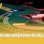 Bật mí kinh nghiệm đánh bài baccarat hiệu quả