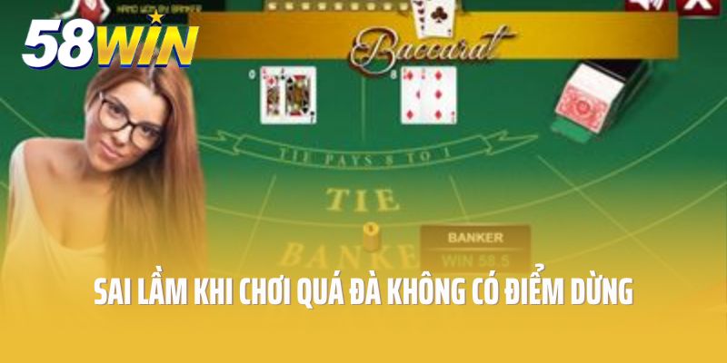 Sai lầm khi chơi quá đà không có điểm dừng