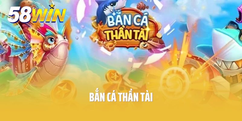 bắn cá thần tài