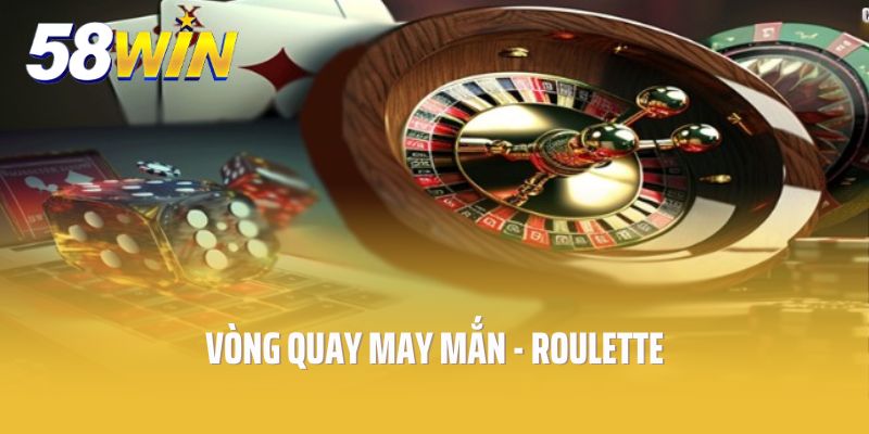 Vòng quay may mắn - Roulette