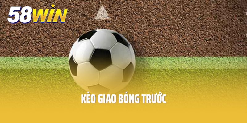 Yếu tố ảnh hưởng đến kèo giao bóng trước không phải ai cũng biết