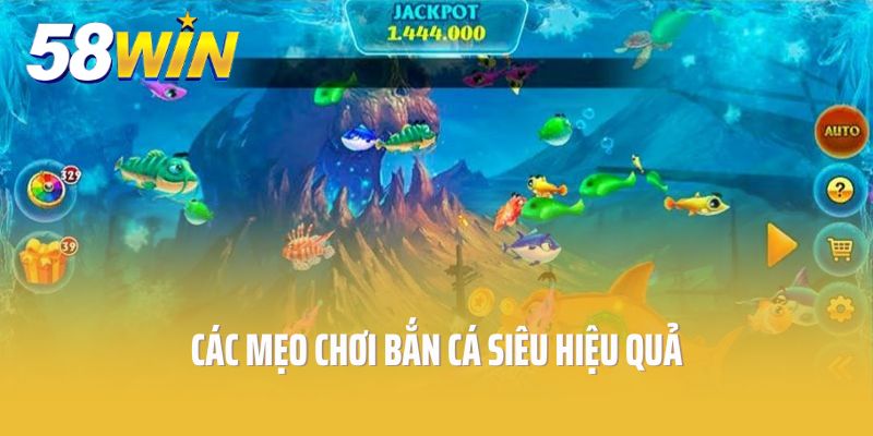 Các mẹo chơi bắn cá siêu hiệu quả ăn tiền cực nhiều